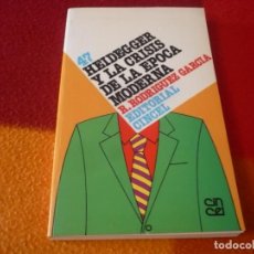 Libros de segunda mano: HEIDEGGER Y LA CRISIS DE LA EPOCA MODERNA ( R. RODRIGUEZ GARCIA ) ¡COMO NUEVO! 1987 CINCEL