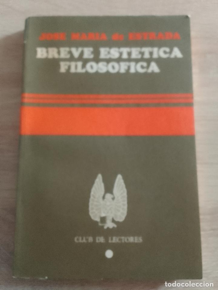 Gebrauchte B&uuml;cher: Jos&eacute; Mar&iacute;a de Estrada: Breve est&eacute;tica filos&oacute;fica