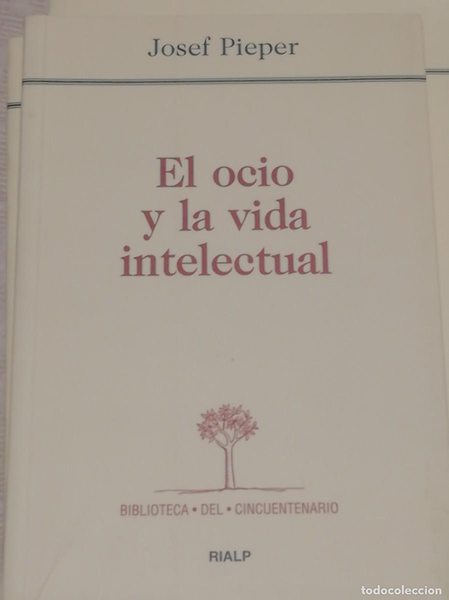 Libros de segunda mano: EL OCIO Y LA VIDA INTELECTUAL, JOSEF PIEPER, RIALP - Foto 1