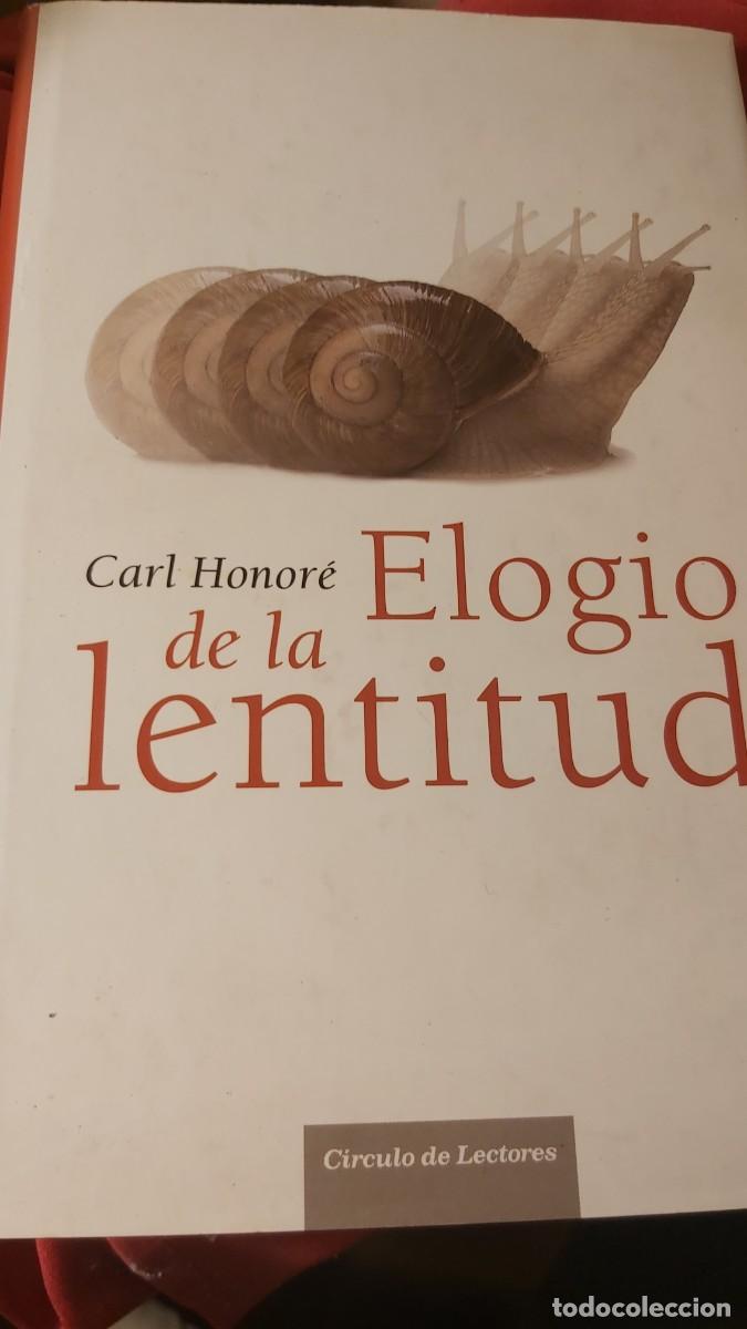 Libros de segunda mano: Elogio de la lentitud Carl Honor&eacute;. C&iacute;rculo 2005 - Foto 1