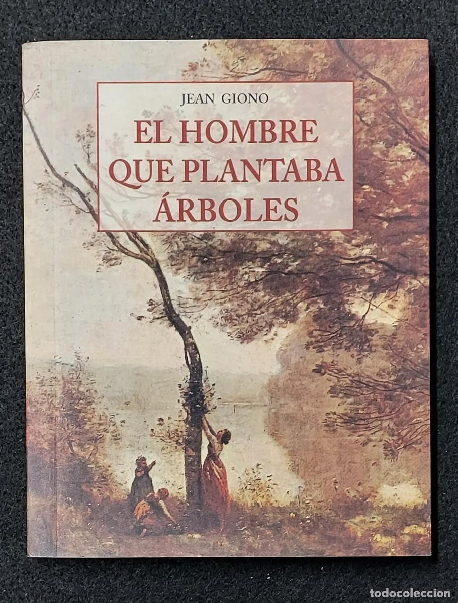 el hombre que plantaba árboles. jean giono. 200 - Comprar Libros de  filosofía de segunda mano en todocoleccion - 385212694