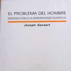 Libros de segunda mano: EL PROBLEMA DEL HOMBRE. INTRO. A LA ANTROPOLOGÍA. JOSEPH GEVAERT