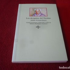 Libros de segunda mano: LOS DESIGNIOS DEL DESTINO ( ARTHUR SCHOPENHAUER ) ¡MUY BUEN ESTADO! 1994 TECNOS