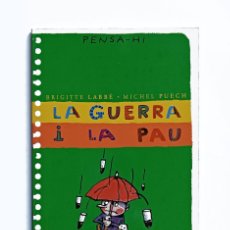 Libros de segunda mano: LA GUERRA I LA PAU - BRIGITTE LABBÉ, MICHEL PUECH - COL·LECCIÓ PENSA-HI. Lote 388013179