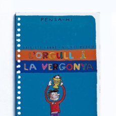 Libros de segunda mano: L'ORGULL I LA VERGONYA - BRIGITTE LABBÉ, MICHEL PUECH - COL·LECCIÓ PENSA-HI. Lote 388021259