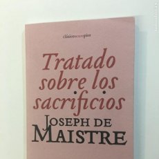 Libros de segunda mano: JOSEPH DE MAISTRE. TRATADO SOBRE LOS SACRIFICIOS. MADRID, 2009. 1ª EDICIÓN.. Lote 388869789