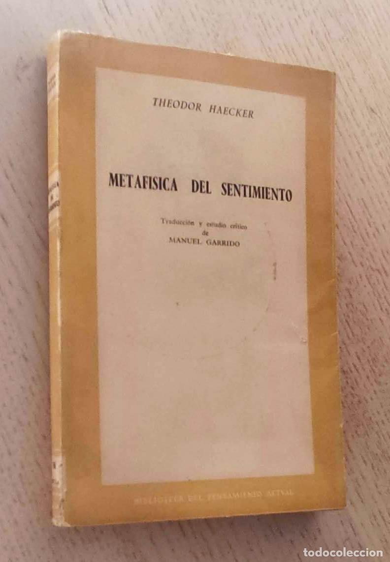 Libros de segunda mano: METAF&Iacute;SICA DEL SENTIMIENTO - HAECKER, Theodor - Foto 1