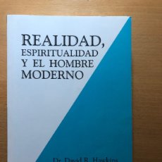 Libros de segunda mano: REALIDAD, ESPIRITUALIDAD Y EL HOMBRE MODERNO. DR. DAVID R. HAWKINS. EL GRANO DE MOSTAZA.