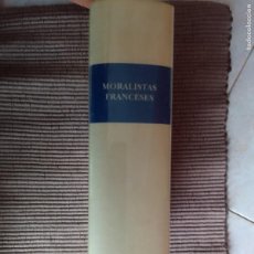 Libros de segunda mano: MORALISTAS FRANCESES. BIBLIOTECA DE LITERATURA UNIVERSAL . ALMUZARA 2008. 1205 PAGS.. Lote 391146474