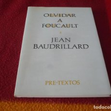 Libros de segunda mano: OLVIDAR A FOUCAULT ( JEAN BAUDRILLARD ) ¡COMO NUEVO! 1986 PRE-TEXTOS