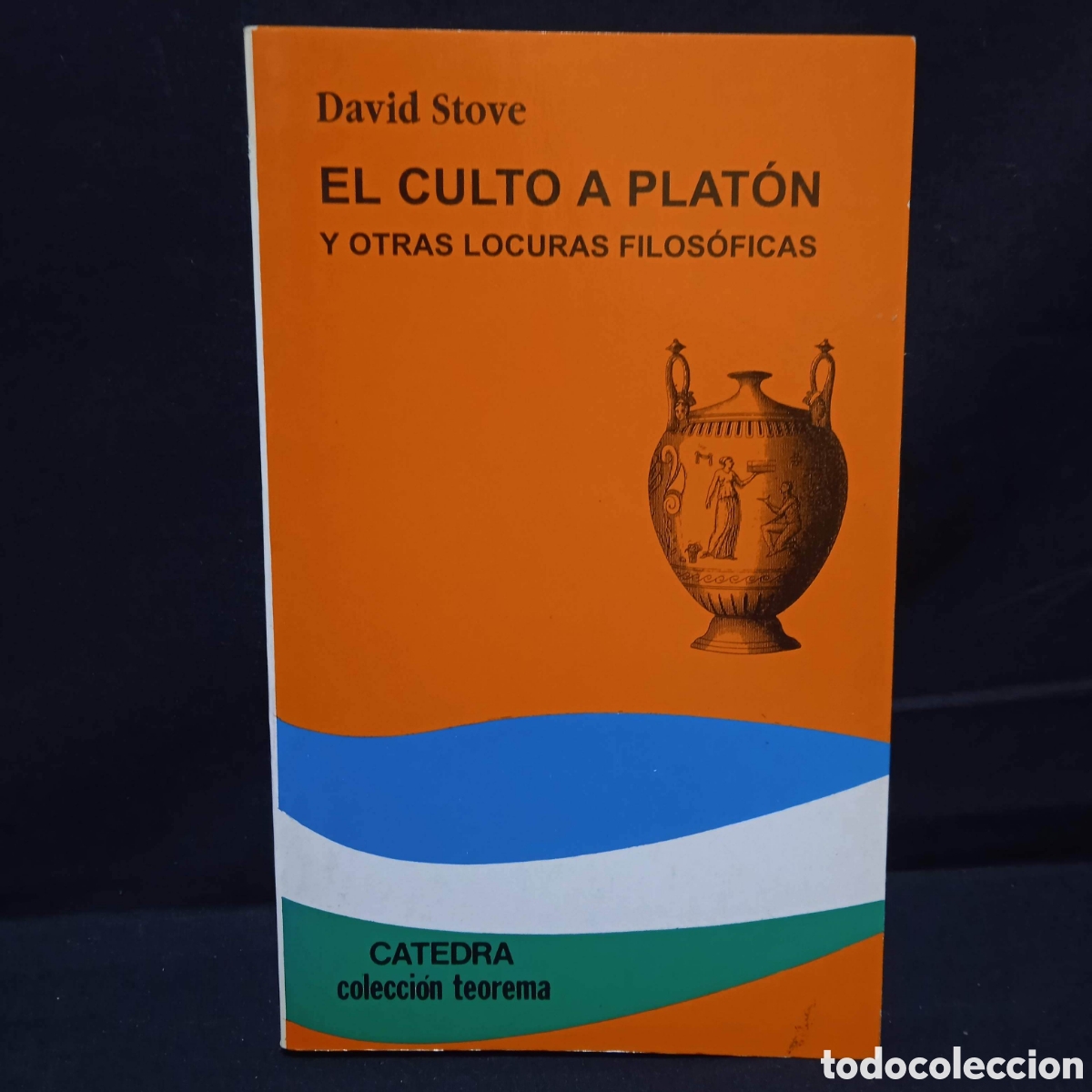 Libros de segunda mano: EL CULTO A PLAT&Oacute;N Y OTRAS LOCURAS FILOS&Oacute;FICAS - DAVID STOVE - C&Aacute;TEDRA 1993 #7598