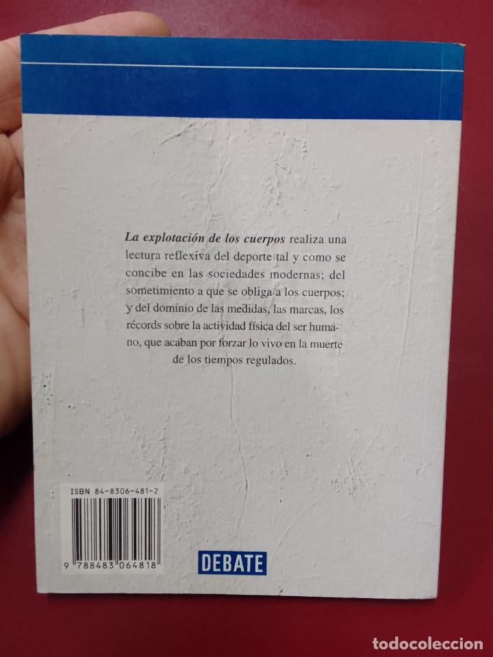 Libros de segunda mano: Ignacio Castro: La explotaci&oacute;n de los cuerpos (Debate. 2002) - Foto 2