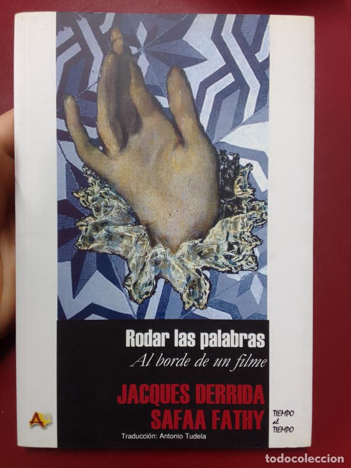 Libri di seconda mano: Jacques Derrida y Safaa Fathy: Rodar las palabras. Al borde un filme