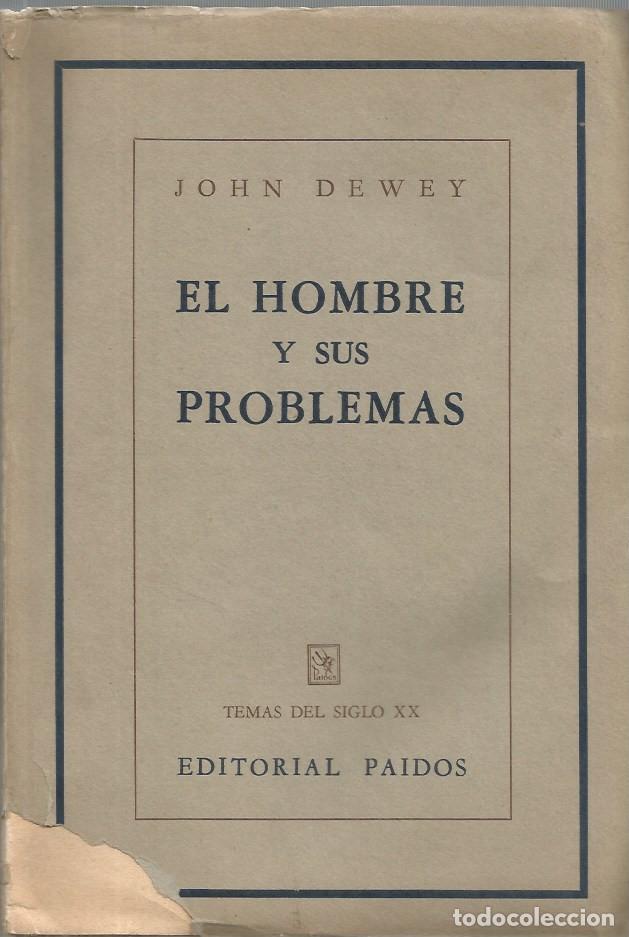 Libros de segunda mano: EL HOMBRE Y SUS PROBLEMAS - JOHN DEWEY - Foto 1