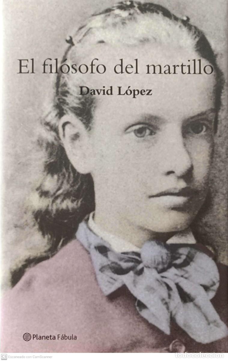 Libros de segunda mano: El fil&oacute;sofo del martillo - L&oacute;pez, David - Foto 1