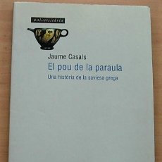 Libros de segunda mano: LIBRO EL POU DE LA PARAULA DE JAUME CASALS EDICIONS 62 1ª EDICIÓN 1996 EN CATALÀ