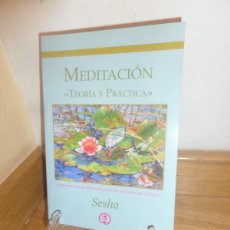 Libros de segunda mano: MEDITACION TEORIA Y PRACTICA - SESHA - DISPONGO DE MAS LIBROS. Lote 400275999