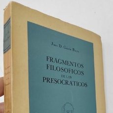 Libros de segunda mano: FRAGMENTOS FILOSÓFICOS DE LOS PRESOCRÁTICOS - JUAN D. GARCÍA BACCA. Lote 401663014