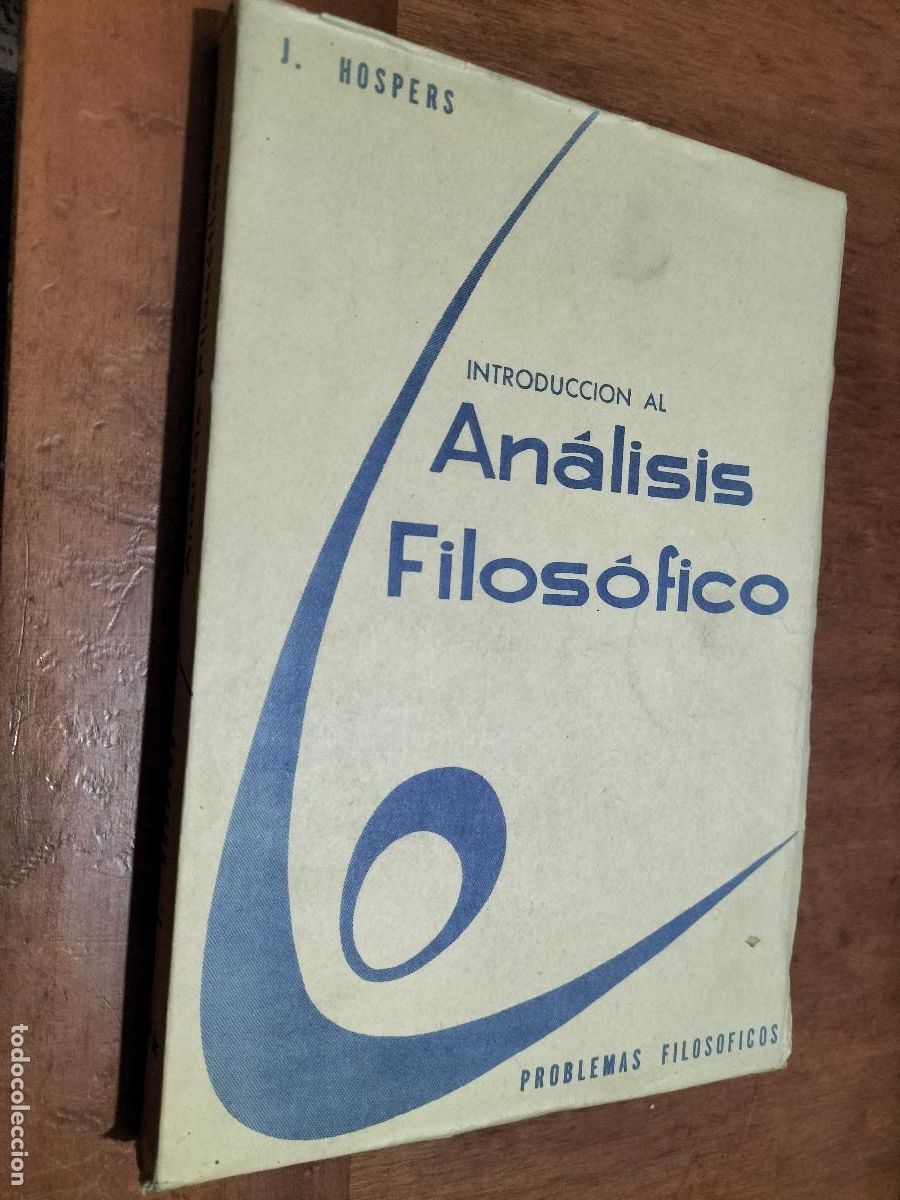 Libri di seconda mano: INTRODUCCI&Oacute;N AL AN&Aacute;LISIS FILOS&Oacute;FICO. TOMO II. J. HOSPERS. R&Uacute;STICA. BUEN ESTADO