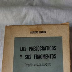 Libros de segunda mano: LOS PRESOCRATICOS Y SUS FRAGMENTOS.ALFREDO LLANOS.JUAREZ EDITOR 1968. Lote 401884444