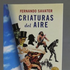 Libros de segunda mano: CRIATURAS DEL AIRE. FERNANDO SAVATER. Lote 401960374