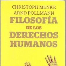 Libros de segunda mano: CHRISTOPH MENKE - ARND POLLMANN . FILOSOFÍA DE LOS DERECHOS HUMANOS . HERDER. Lote 402142039
