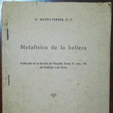 Libros de segunda mano: METAFÍSICA DE LA BELLEZA (2 REV.) - 1946/1948 - FR. MATEO FEBRER, O.P. - ED. INST. LUIS VIVES - PJRB. Lote 402171974