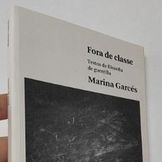 Libros de segunda mano: FORA DE CLASSE - MARINA GARCÉS. Lote 402261419