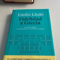 Libros de segunda mano: FIDELIDAD A GRECIA. EMILIO LLEDO. TAURUS. 1ED.2020.. Lote 402478864