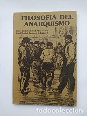 Libri di seconda mano: FILOSOF&Iacute;A DEL ANARQUISMO. TEXTOS DE READ, NETTLAN, ROCKER Y TUCKER. 1978