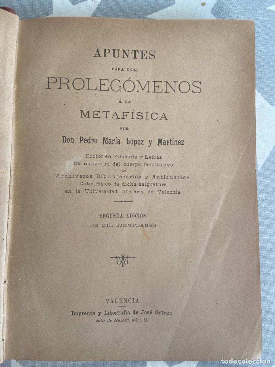 Libros de segunda mano: APUNTES PARA UNOS PROLEG&Oacute;MENOS A LA METAF&Iacute;SICA. L&Oacute;PEZ Y MART&Iacute;NEZ, D. PEDRO MAR&Iacute;A. VALENCIA. N&ordm; 426