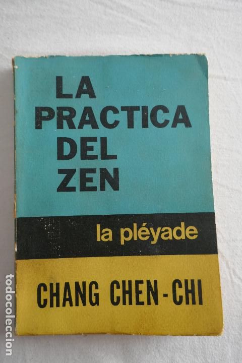 Libros de segunda mano: CHANG CHEN-CHI: - LA PRACTICA DEL ZEN - (BUENOS AIRES, 1973) - Foto 1