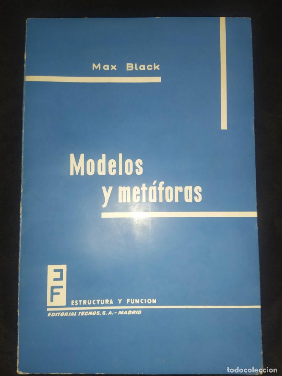 Libros de segunda mano: MODELOS Y MET&Aacute;FORAS &ndash; MAX BLACK &ndash; ESTRUCTURA Y FUNCI&Oacute;N, EDITORIAL TECNOS - Foto 1