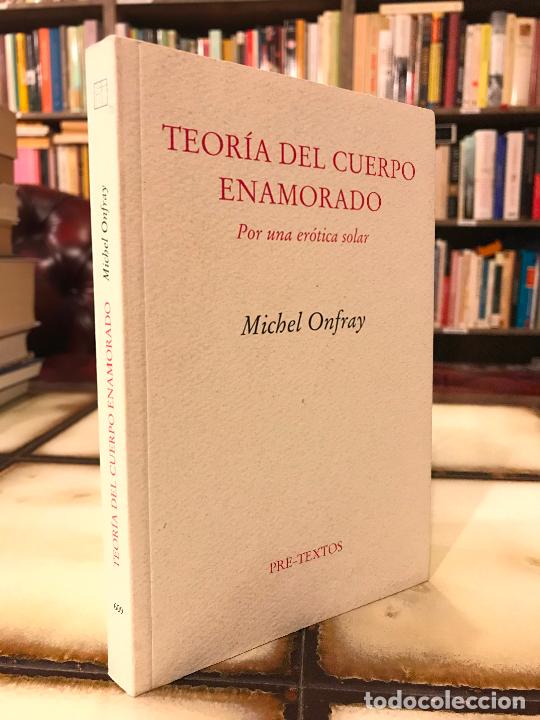 Gebrauchte B&uuml;cher: Teor&iacute;a del cuerpo enamorado. Por una er&oacute;tica solar. Michel Onfray. Pre-Textos
