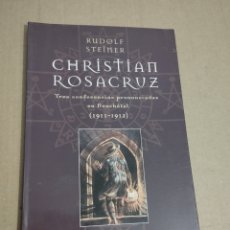 Libros de segunda mano: CHRISTIAN ROSACRUZ. TRES CONFERENCIAS PRONUNCIADAS EN NEUCHATEL (1911-1912) RUDOLF STEINER
