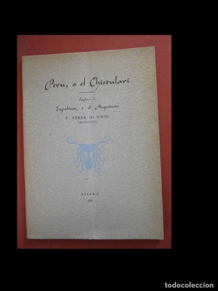 Gebrauchte B&uuml;cher: Peru, o el Chistulari. R&eacute;plica a Eupalinos, o el Arquitecto. P. Perea (El Viejo)