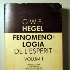 Libros de segunda mano: HEGEL, G.W.F. - FENOMENOLOGIA DE L'ESPERIT - BARCELONA 1985