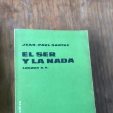 Libros de segunda mano: JEAN-PAUL SARTRE - EL SER Y LA NADA. ENSAYO DE ONTOLOGÍA FENOMENOLÓGICA (LOSADA, 1976).