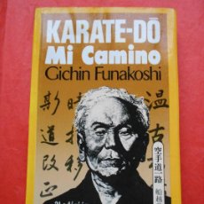 Libros de segunda mano: KARATE-DO MI CAMINO CICHIN FUNAKOSHI