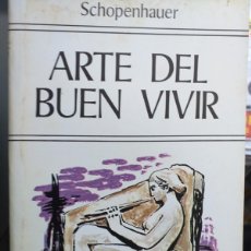 Libros de segunda mano: ARTE DE BUEN VIVIR ARTHUR SCHOPENHAUER