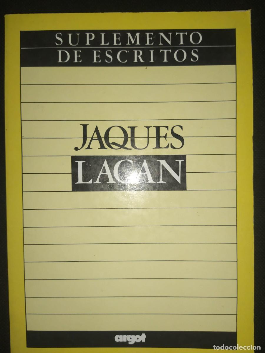 Libros de segunda mano: SUPLEMENTO DE ESCRITOS - Jacques Lacan. ARGOT - Foto 1