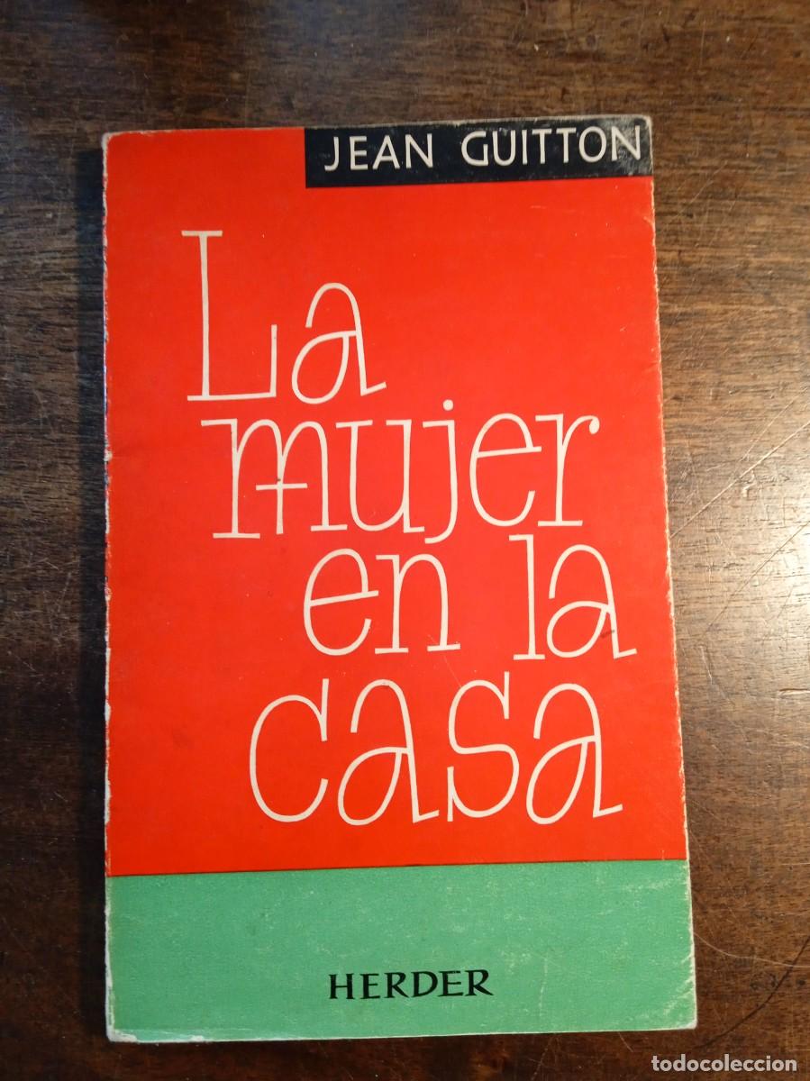 Libros de segunda mano: Jean Guitton. LA MUJER EN LA CASA. - Foto 1