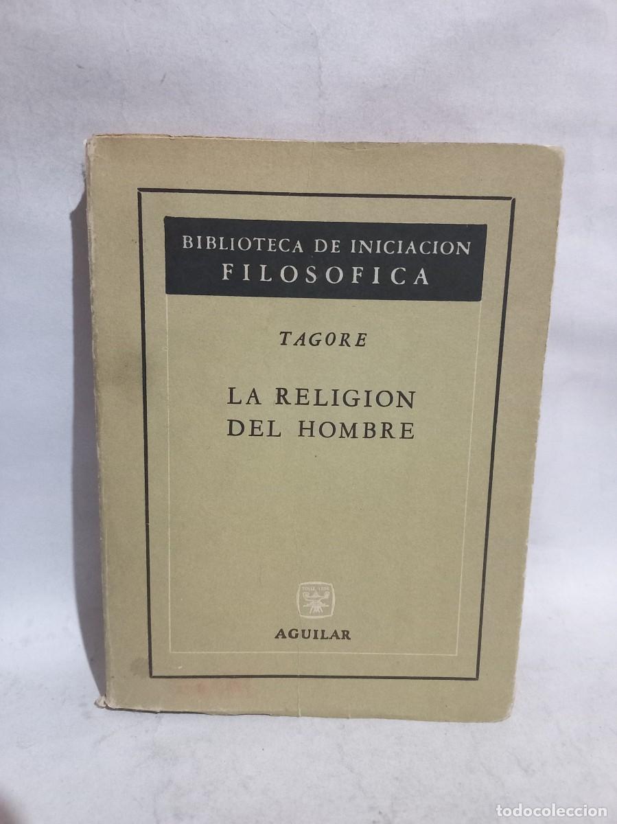Libros de segunda mano: Tagore - La Religi&oacute;n del Hombre - 1968 - Foto 1