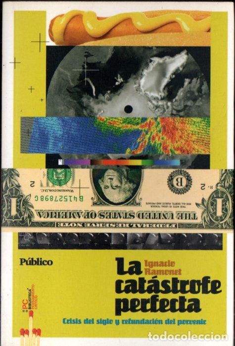 Libros de segunda mano: IGNACIO RAMONET : LA CAT&Aacute;STROFE PERFECTA (P&Uacute;BLICO, 2010) - Foto 1