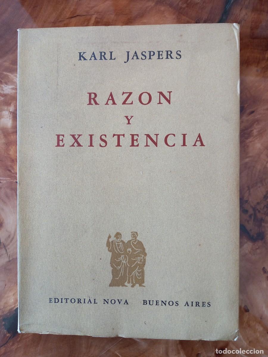 Libros de segunda mano: RAZ&Oacute;N Y EXISTENCIA - KARL JASPERS - EDITORIAL NOVA- INTONSO - Foto 1