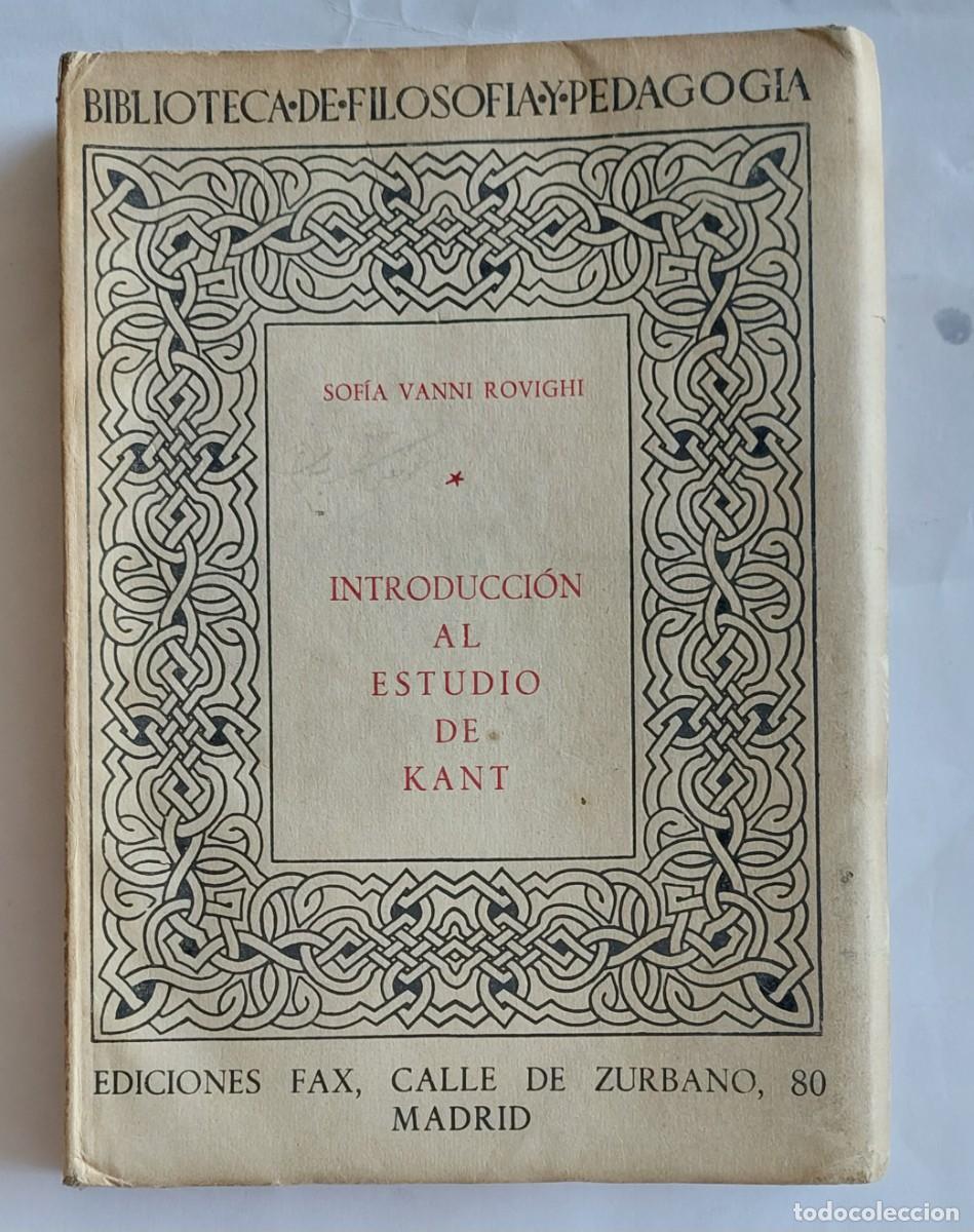 Libros de segunda mano: Introducci&oacute;n al estudio de Kant Sof&iacute;a Vanni Robighi 1948 - Foto 1