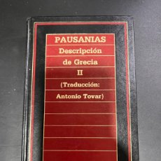 Libros de segunda mano: PAUSANIAS. DESCRIPCION DE GRECIA II. TRADUCCION TOVAR. EDICIONES ORBIS. BARCELONA, 198. PAGS: 586
