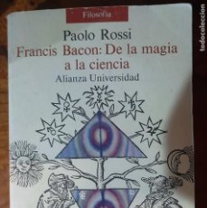 Libros de segunda mano: FRANCIS BACON, DE LA MAGIA A LA CIENCIA