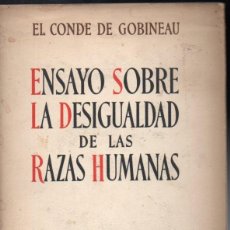 Libros de segunda mano: CONDE DE GOBINEAU : ENSAYO SOBRE LA DESIGUALDAD DE LAS RAZAS HUMANAS (APOLO, 1937)