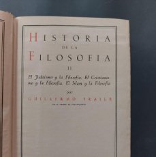 Libros de segunda mano: HISTORIA DE LA FILOSOFÍA- GUILLERMO FRAILE- 1960- TOMO II DE